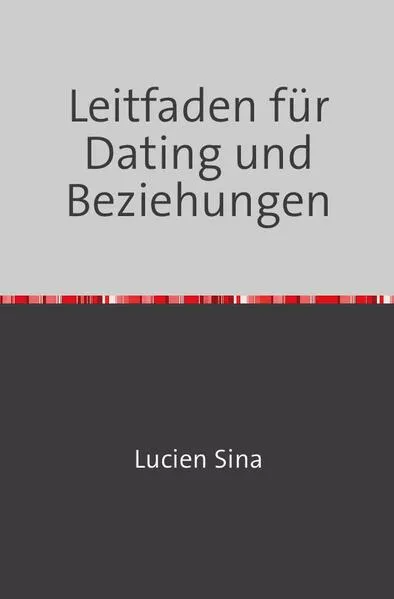Cover: Leitfaden für Dating und Beziehungen