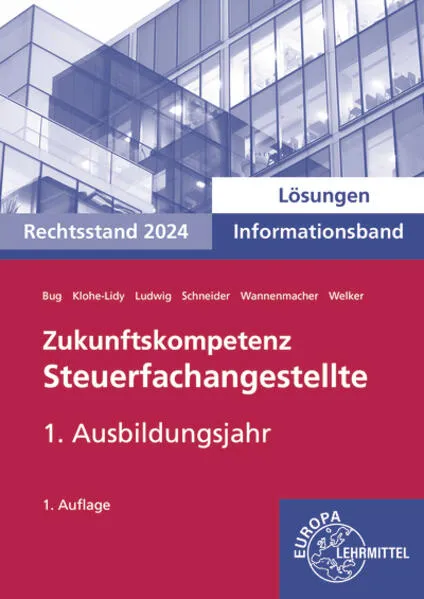 Lösungen zu 73392 Zukunftskompetenz Steuerfachangestellte Infoband 1. Ausbildungsjahr