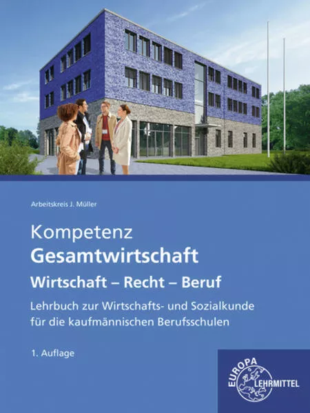 Kompetenz Gesamtwirtschaft Wirtschaft – Recht – Beruf