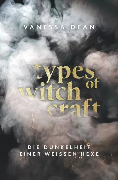 Cover: Types of Witchcraft: Die Dunkelheit einer weissen Hexe