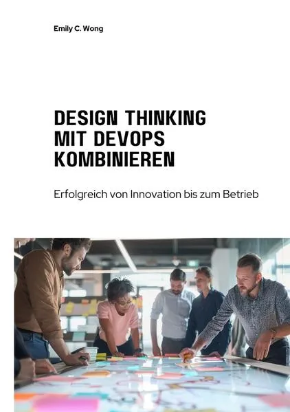 Cover: Design Thinking mit DevOps kombinieren