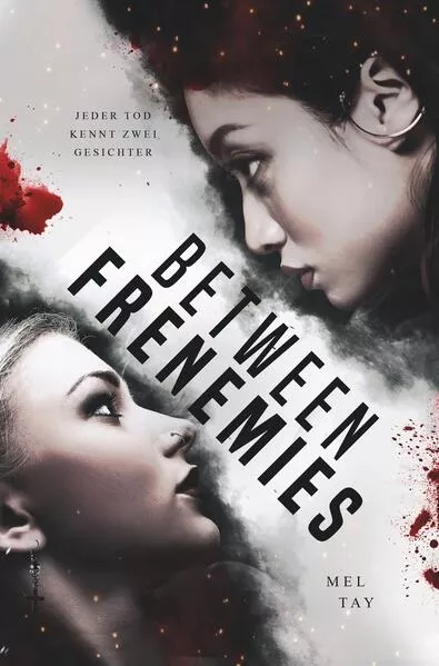 Cover: Between Frenemies. Jeder Tod kennt zwei Gesichter