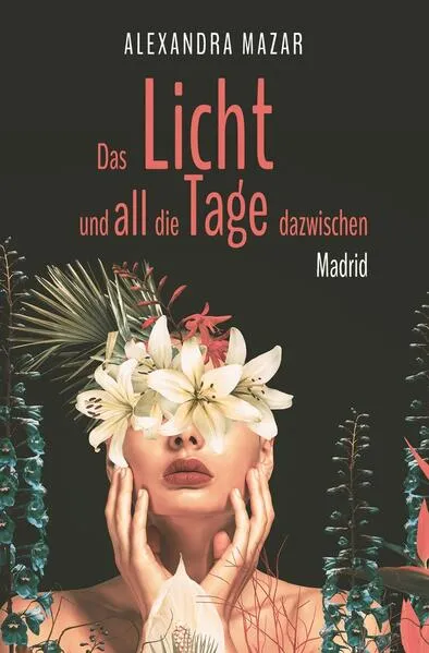 Cover: Das Licht und all die Tage dazwischen