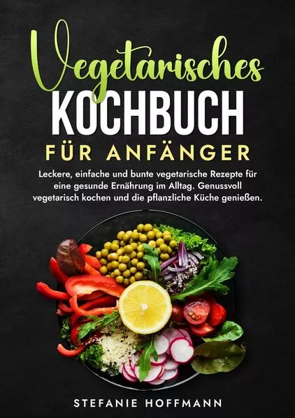 Cover: Vegetarisches Kochbuch für Anfänger