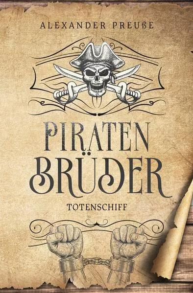 Totenschiff - Piratenbrüder Band 5</a>