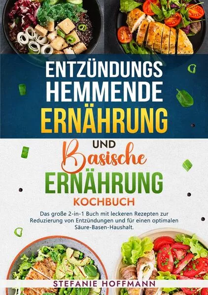 Entzündungshemmende Ernährung und Basische Ernährung Kochbuch</a>