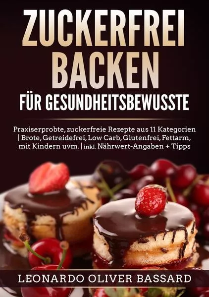 ZUCKERFREI BACKEN für Gesundheitsbewusste</a>