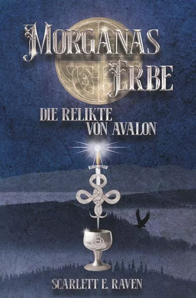 Cover: Morganas Erbe: Die Relikte von Avalon