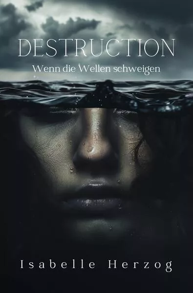 Cover: Destruction: Wenn die Wellen schweigen