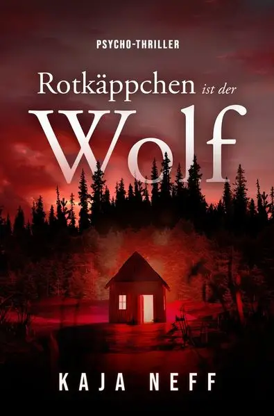 Cover: Rotkäppchen ist der Wolf