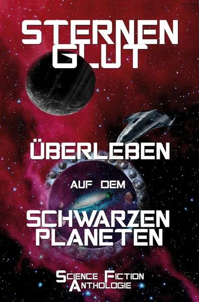 Cover: Sternenglut - Überleben auf dem schwarzen Planeten