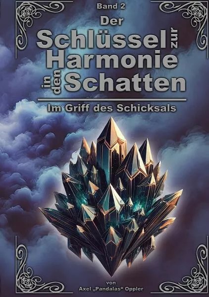 Cover: Der Schlüssel zur Harmonie in den Schatten: Im Griff des Schicksals