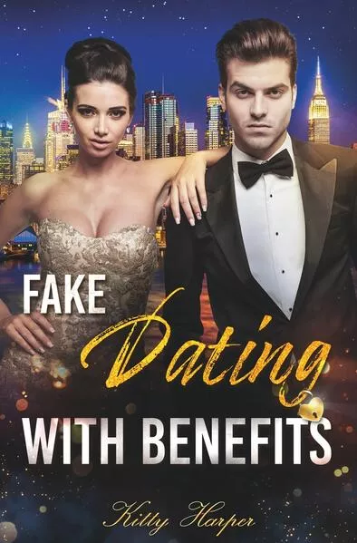 Fake Dating with Benefits - Gefühle sind nicht zu bremsen