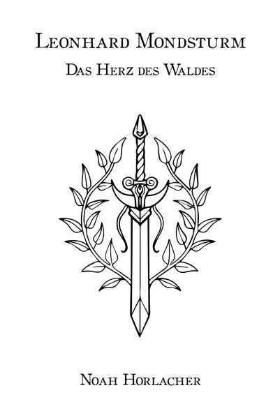 Leonhard Mondsturm: Das Herz des Waldes