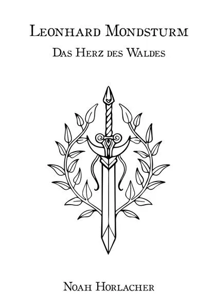 Leonhard Mondsturm: Das Herz des Waldes