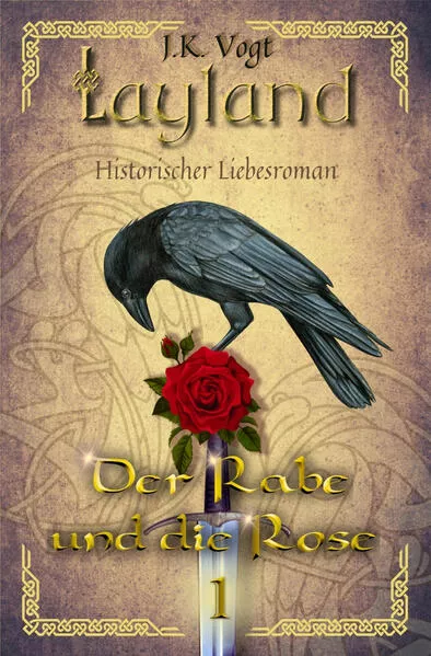 Layland: Der Rabe und die Rose 1</a>