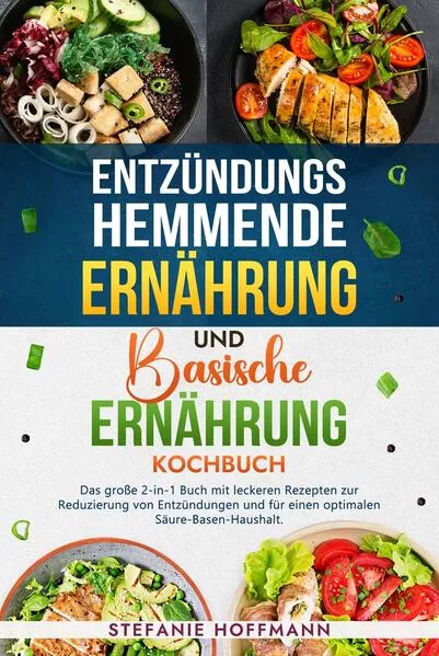 Entzündungshemmende Ernährung und Basische Ernährung Kochbuch</a>