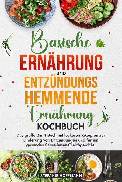 Basische Ernährung und Entzündungshemmende Ernährung Kochbuch</a>