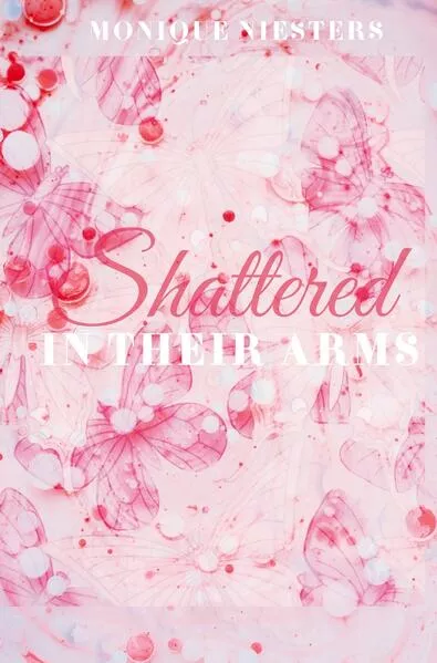 Cover: Shattered in Their Arms