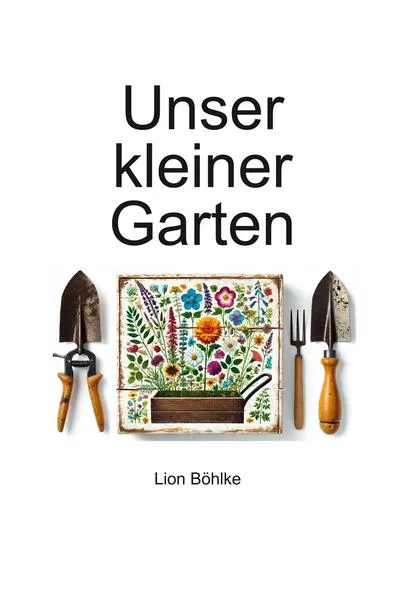 Cover: Unser kleiner Garten