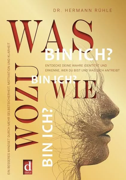 Cover: Was bin ich? Wie bin ich? Wozu bin ich?