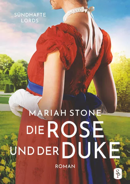 Die Rose und der Duke - Erster Band der Sündhafte Lords-Reihe