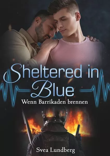 Sheltered in blue: Wenn Barrikaden brennen