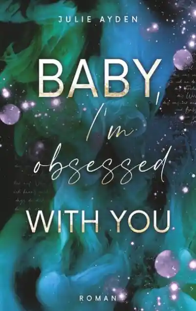 Baby, I'm obsessed with you