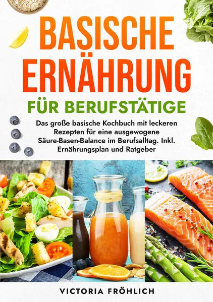 Basische Ernährung für Berufstätige