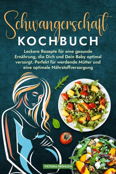 Schwangerschaft Kochbuch