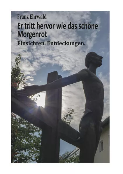 Cover: Er tritt hervor wie das schöne Morgenrot