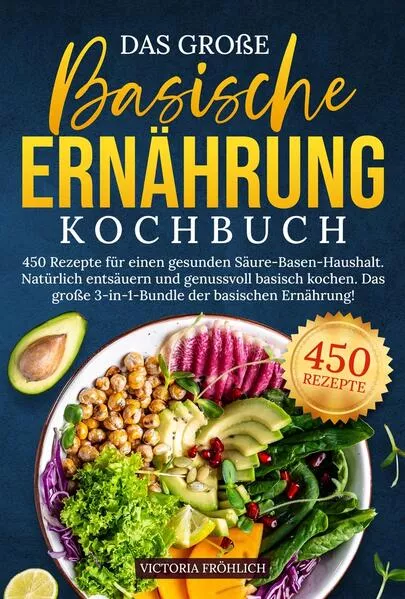 Das große Basische Ernährung Kochbuch