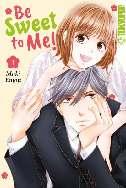 Cover: Be Sweet to Me!, Band 01