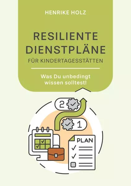 Cover: Resiliente Dienstpläne für Kindertagesstätten