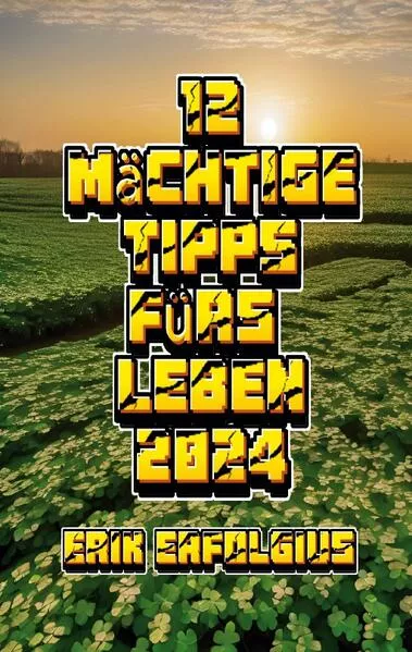 Cover: 12 Mächtige Tipps fürs Leben 2024