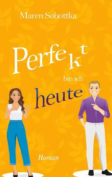 Cover: Perfekt bin ich heute