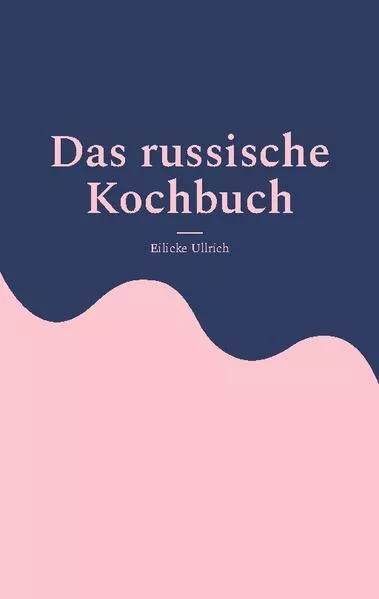 Das russische Kochbuch