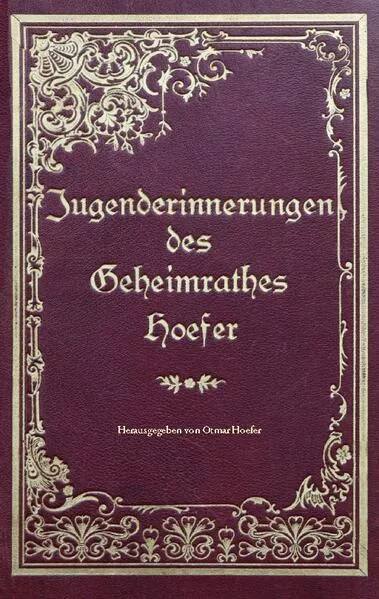 Cover: Jugenderinnerungen des Geheimrathes Hoefer