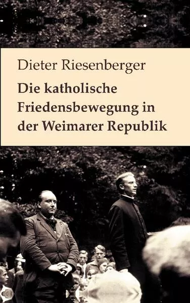 Die katholische Friedensbewegung in der Weimarer Republik</a>