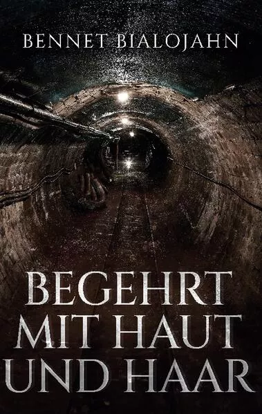 Cover: Begehrt mit Haut und Haar