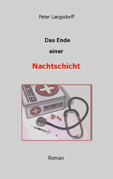 Cover: Das Ende einer Nachtschicht