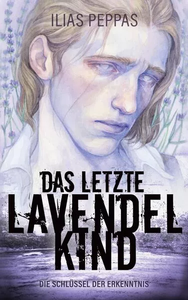 Cover: Das letzte Lavendelkind. Band 1