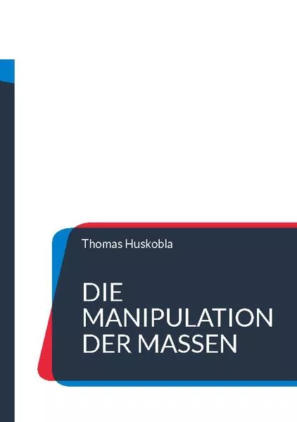 Cover: Die Manipulation der Massen