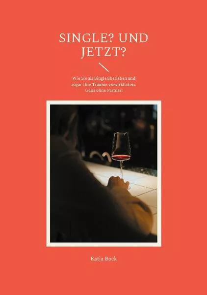 Single? Und jetzt?