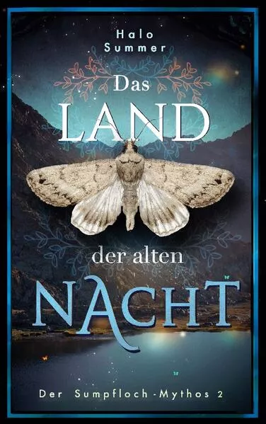 Das Land der alten Nacht (Der Sumpfloch-Mythos 2)