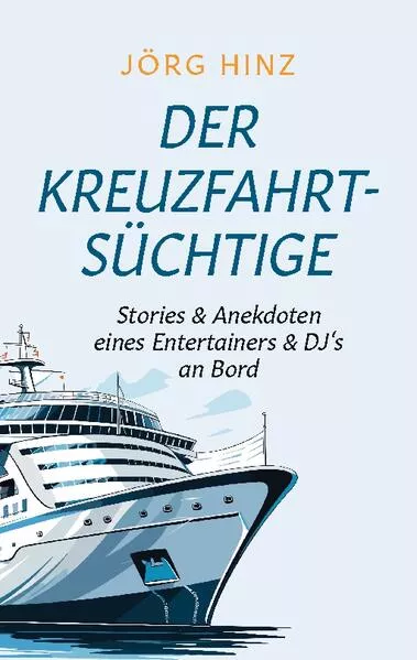 Cover: Der Kreuzfahrtsüchtige