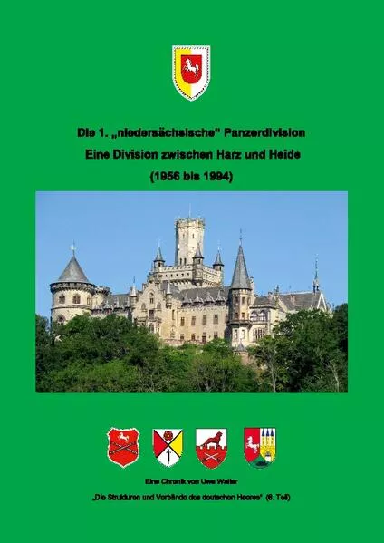 Die 1. "niedersächsische" Panzerdivision - Ein Division zwischen Harz und Heide