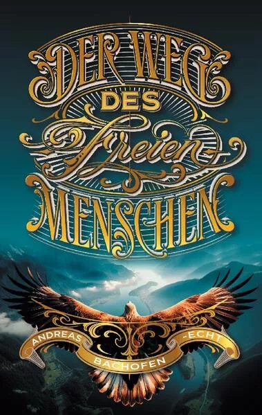 Cover: Der Weg des freien Menschen