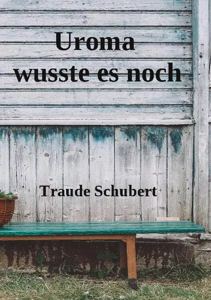 Cover: Uroma wusste es noch