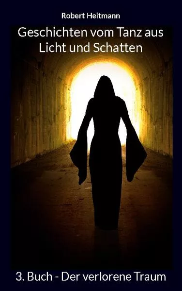 Cover: Geschichten vom Tanz aus Licht und Schatten